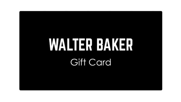Walter Baker Gift Card